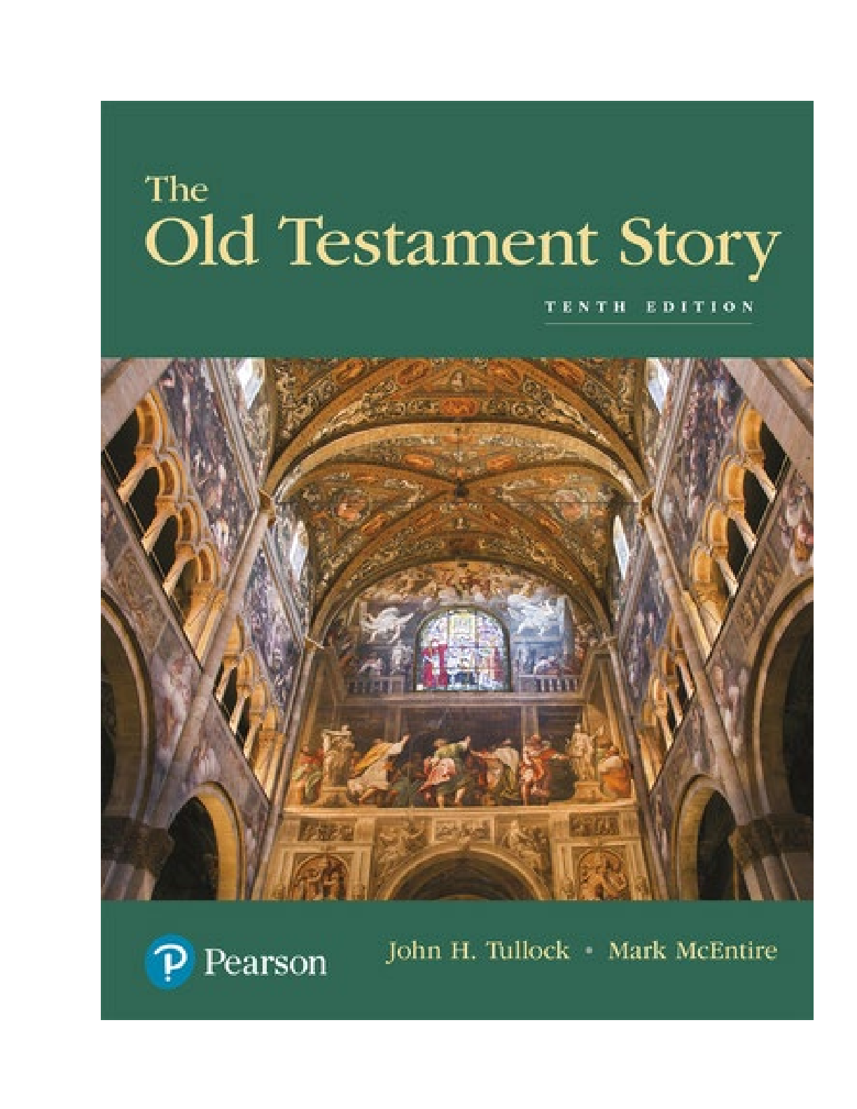 Old Testament Story, The, 10th edition By John H. Tullock, Mark McEntire [SOLUTIONS MANUAL]